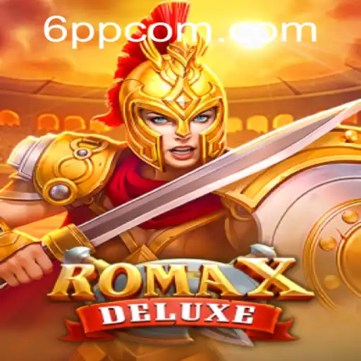 RomaXDeluxe: Dive into the Thrilling World of 6PP Gaming