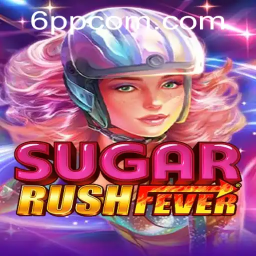 Exploring SugarRushFever: The Sweet Game Sensation with 6PP