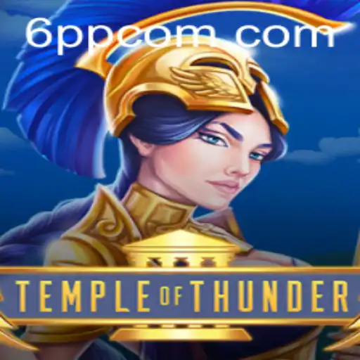 TempleofThunder: Exploring the Exciting World of 6PP Gaming